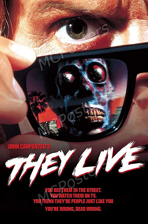 They Live This movie is psychologically disruptive. Picture The Matrix, but there is absolutely nothing you can do about it, and everyone around you thinks you&...
